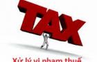 Vi phạm nộp thuế sẽ bị công khai thông tin doanh nghiệp